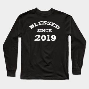 Blessed Since 2019 Cool Blessed Christian Birthday Long Sleeve T-Shirt